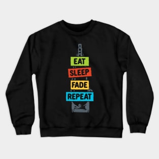 Eat Sleep Fade Repeat Crewneck Sweatshirt